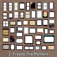 2. Freeze the Moment